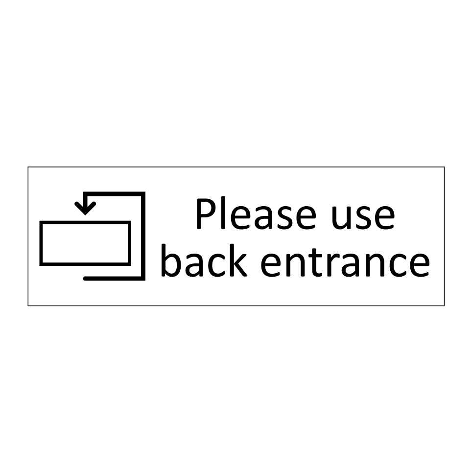 Please use back entrance