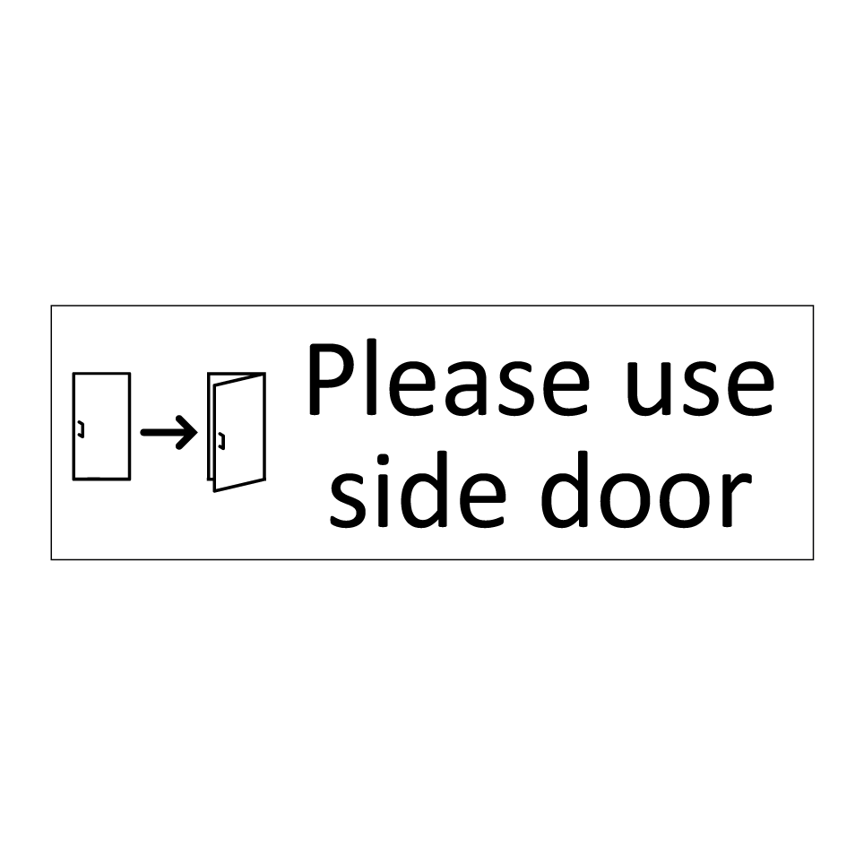 Please use side door