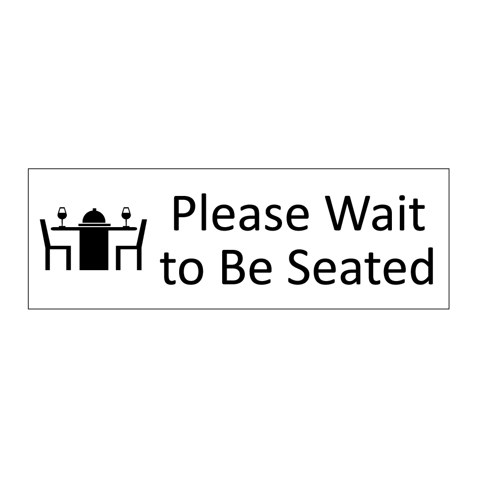 Please Wait to Be Seated