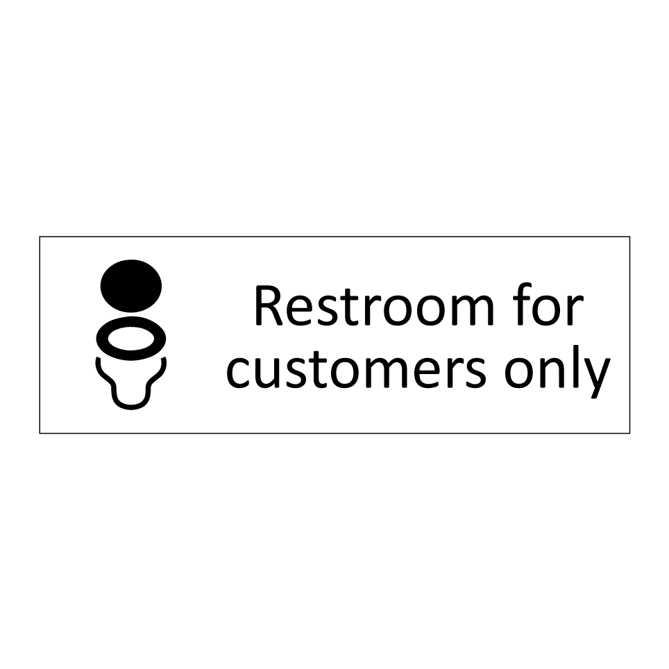Restroom for customers only