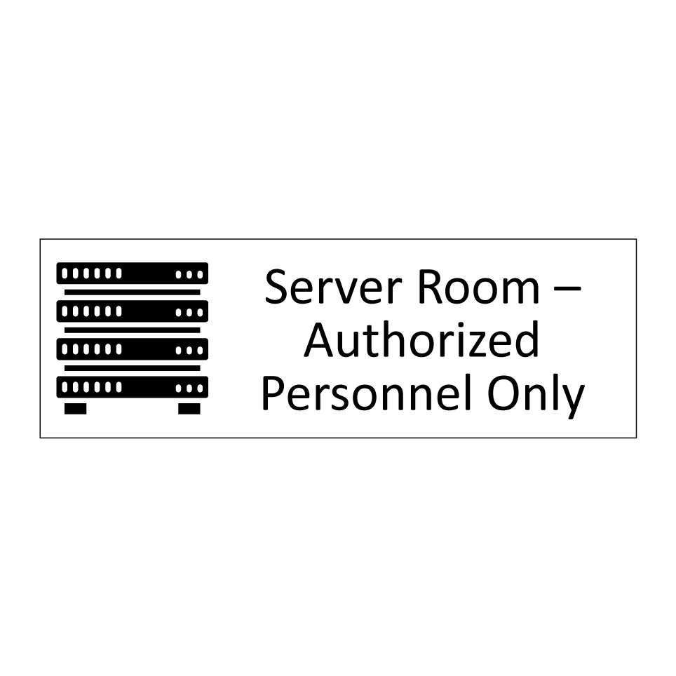 Server Room – Authorized Personnel Only