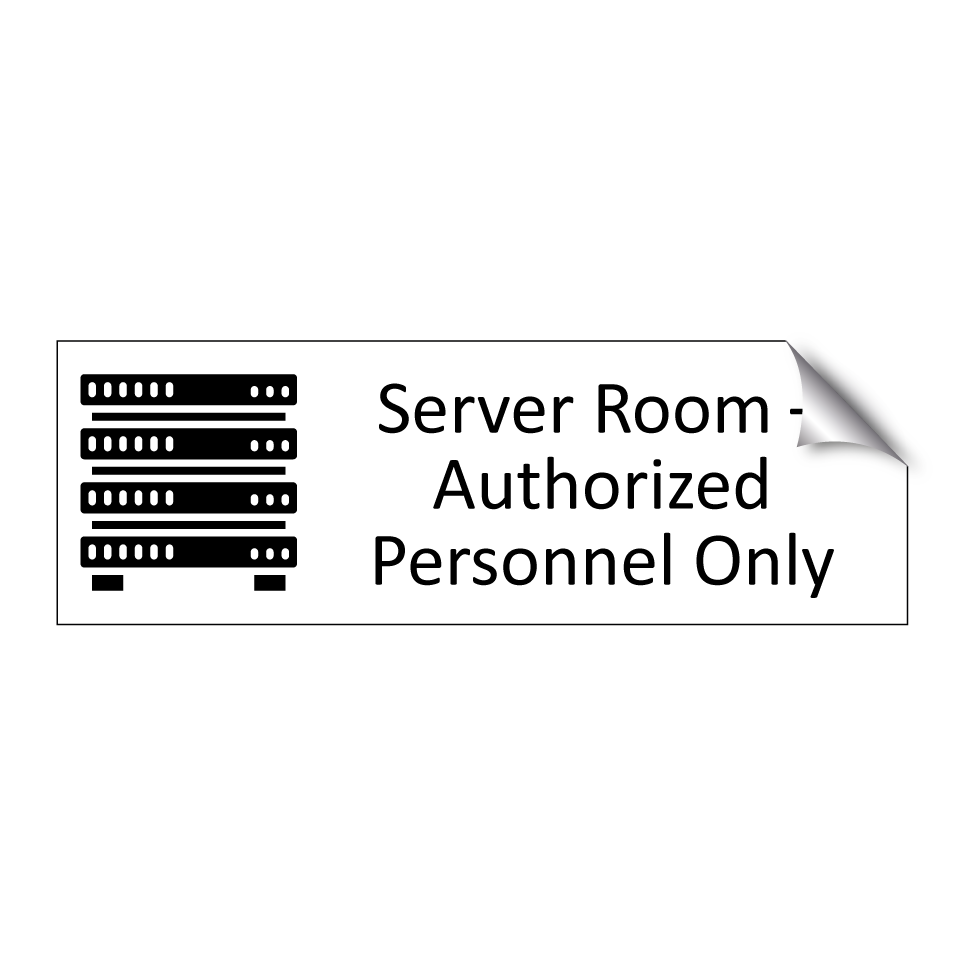 Server Room – Authorized Personnel Only