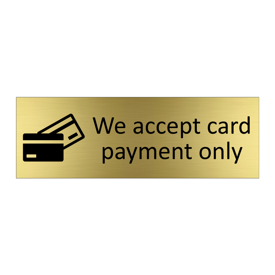 We accept card payment only