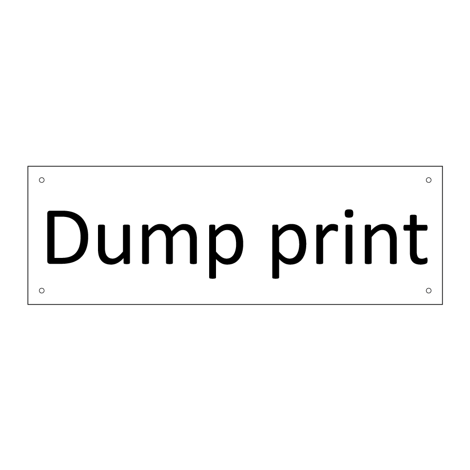 Dump print
