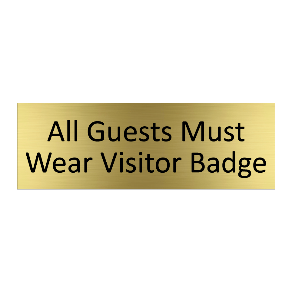All Guests Must Wear Visitor Badge