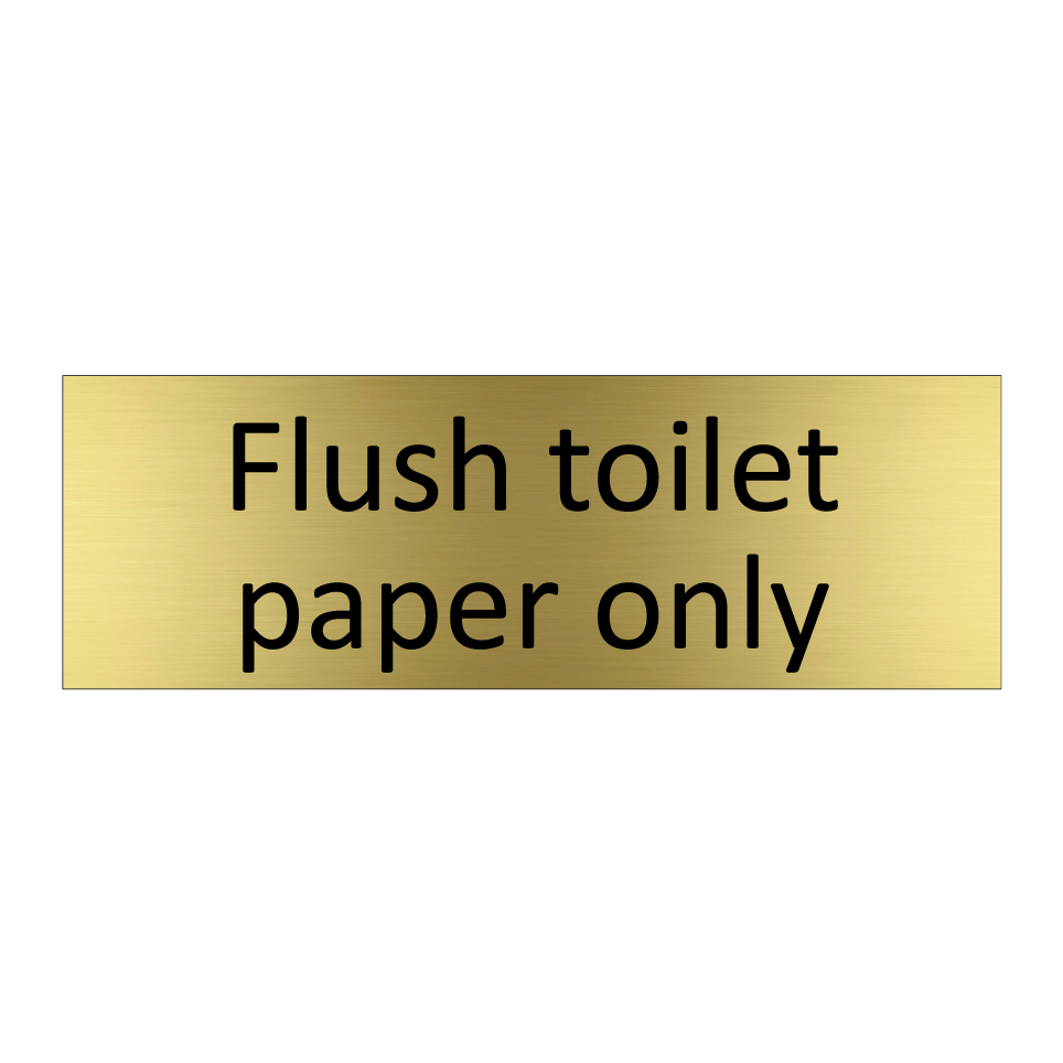 Flush toilet paper only