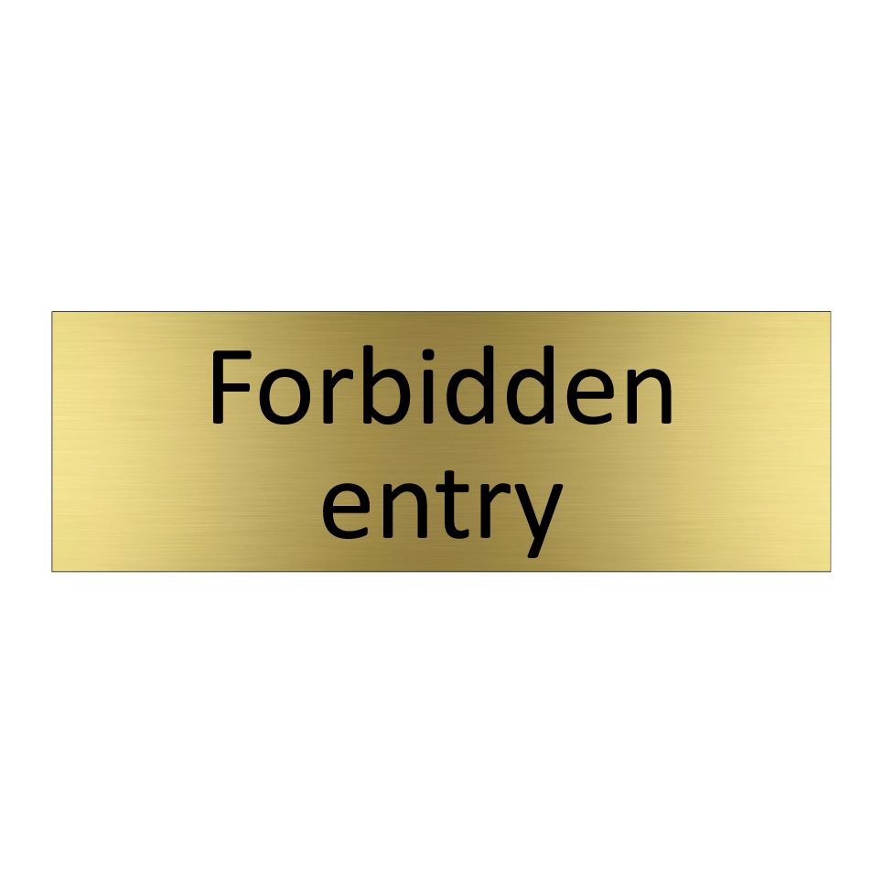 Forbidden entry