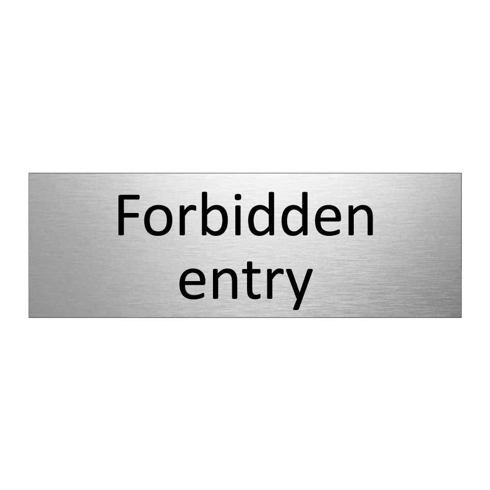 Forbidden entry