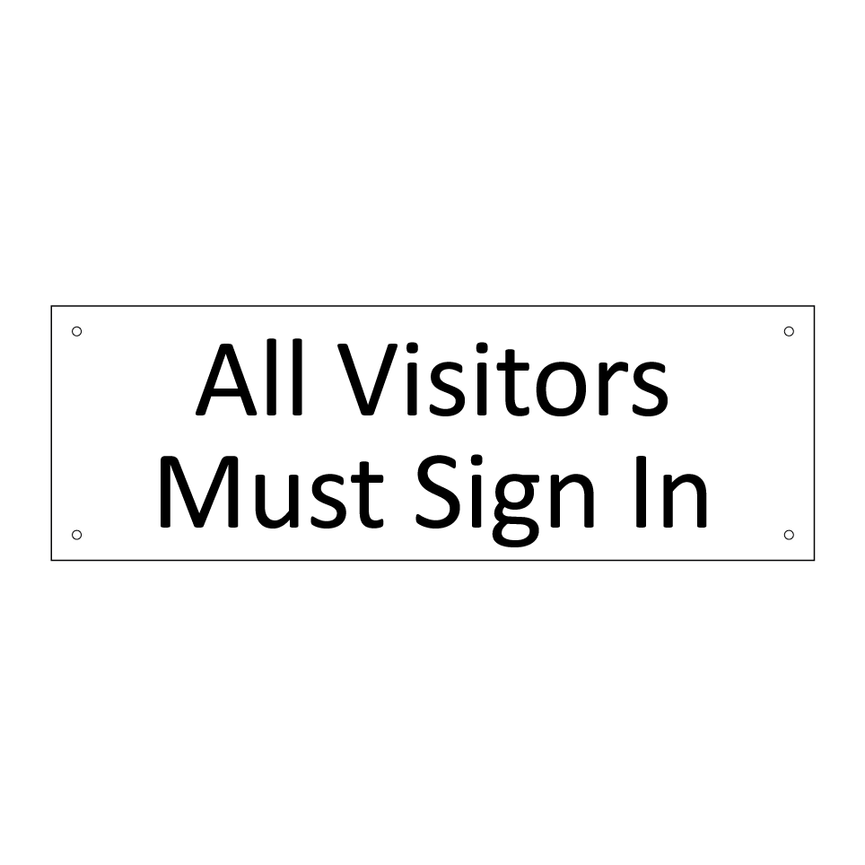 All Visitors Must Sign In