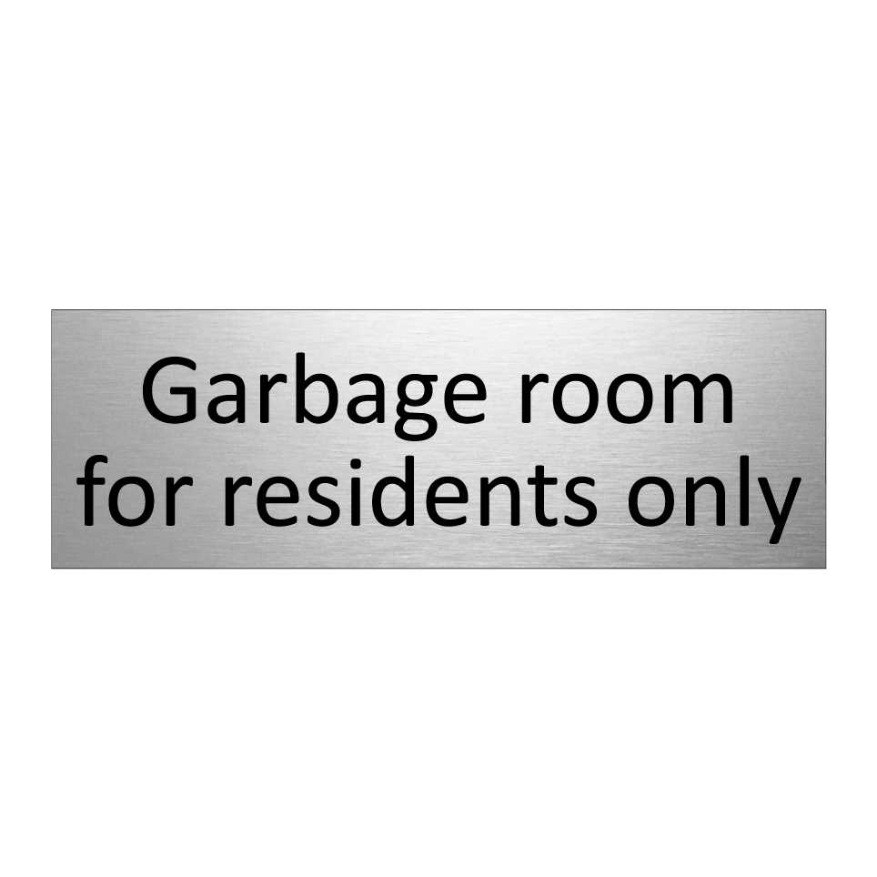 Garbage room for residents only