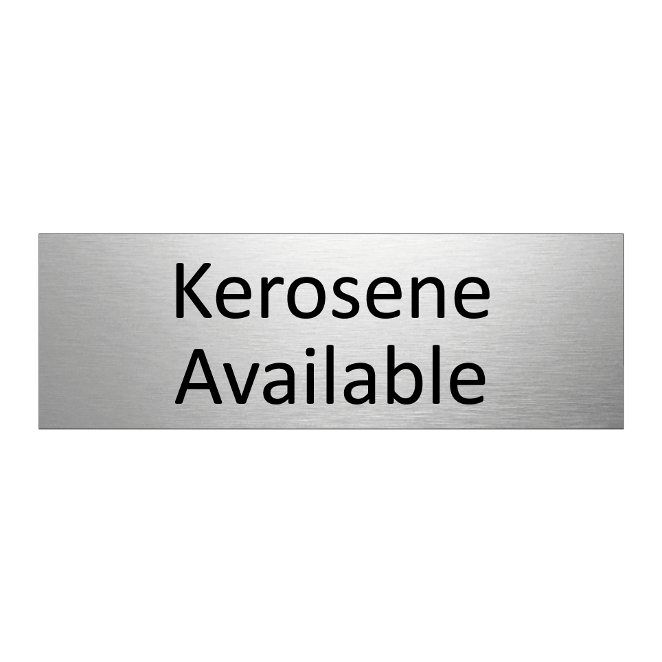 Kerosene Available