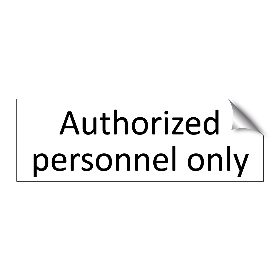 Authorized personnel only