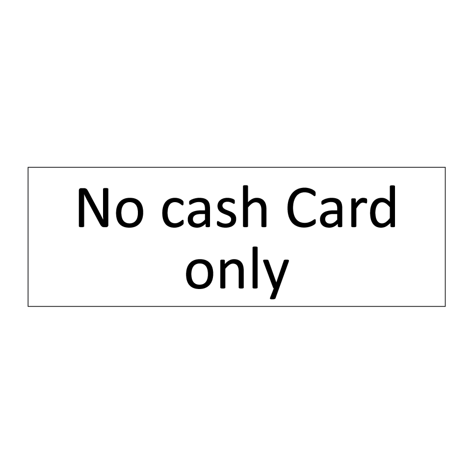 No cash Card only