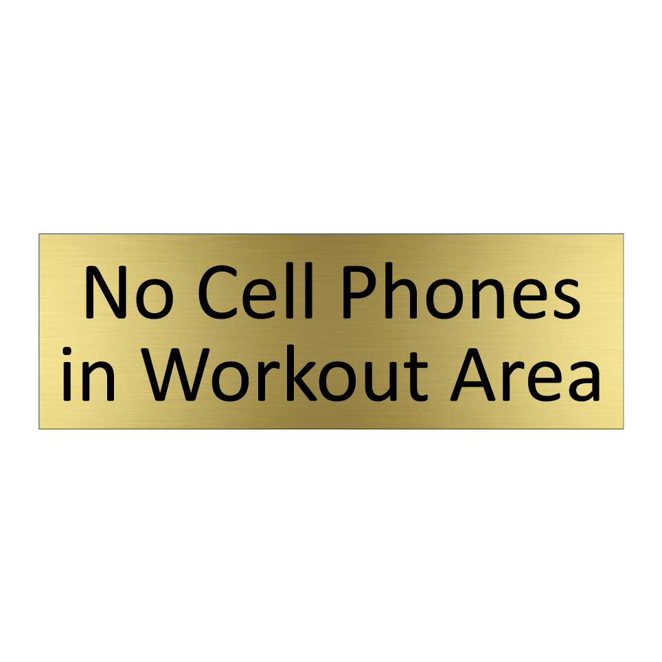 No Cell Phones in Workout Area