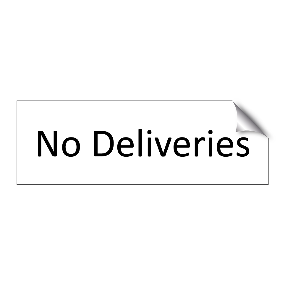 No Deliveries