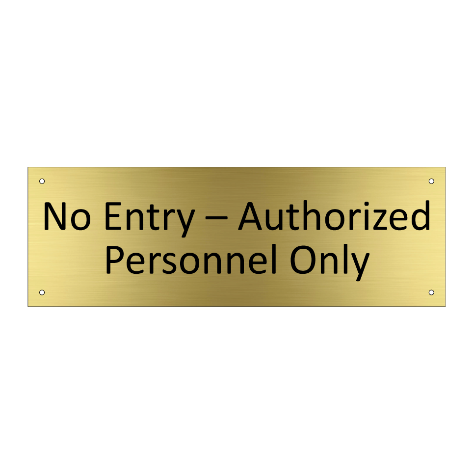 No Entry – Authorized Personnel Only