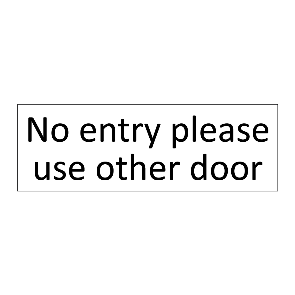 No entry please use other door