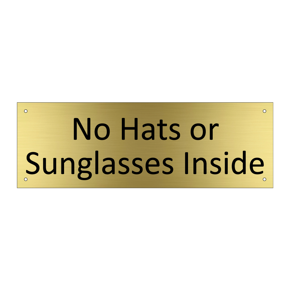 No Hats or Sunglasses Inside