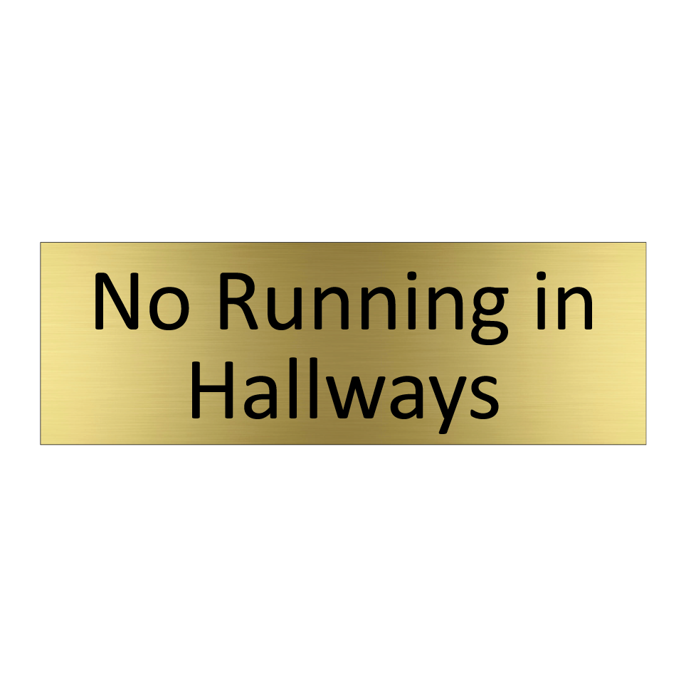 No Running in Hallways
