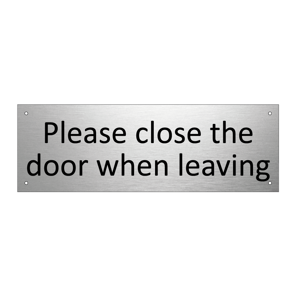 Please close the door when leaving