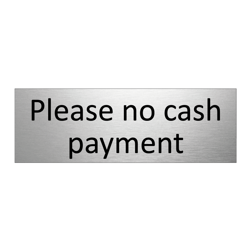 Please no cash payment