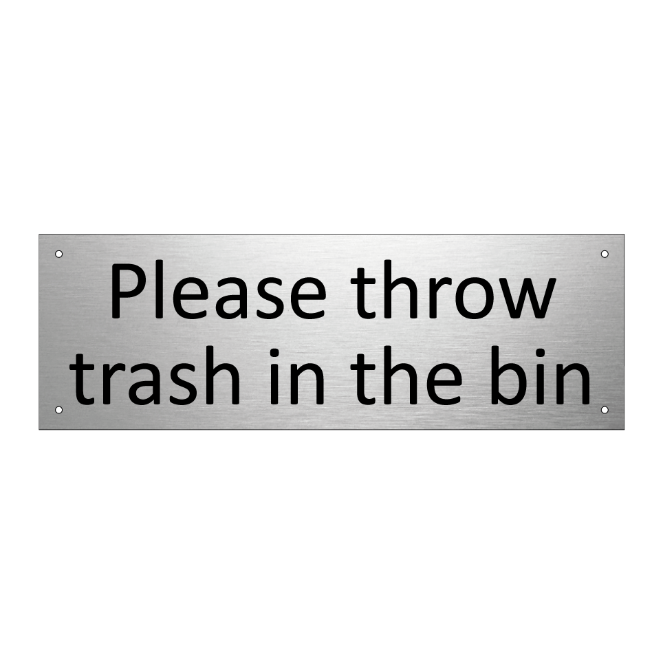 Please throw trash in the bin