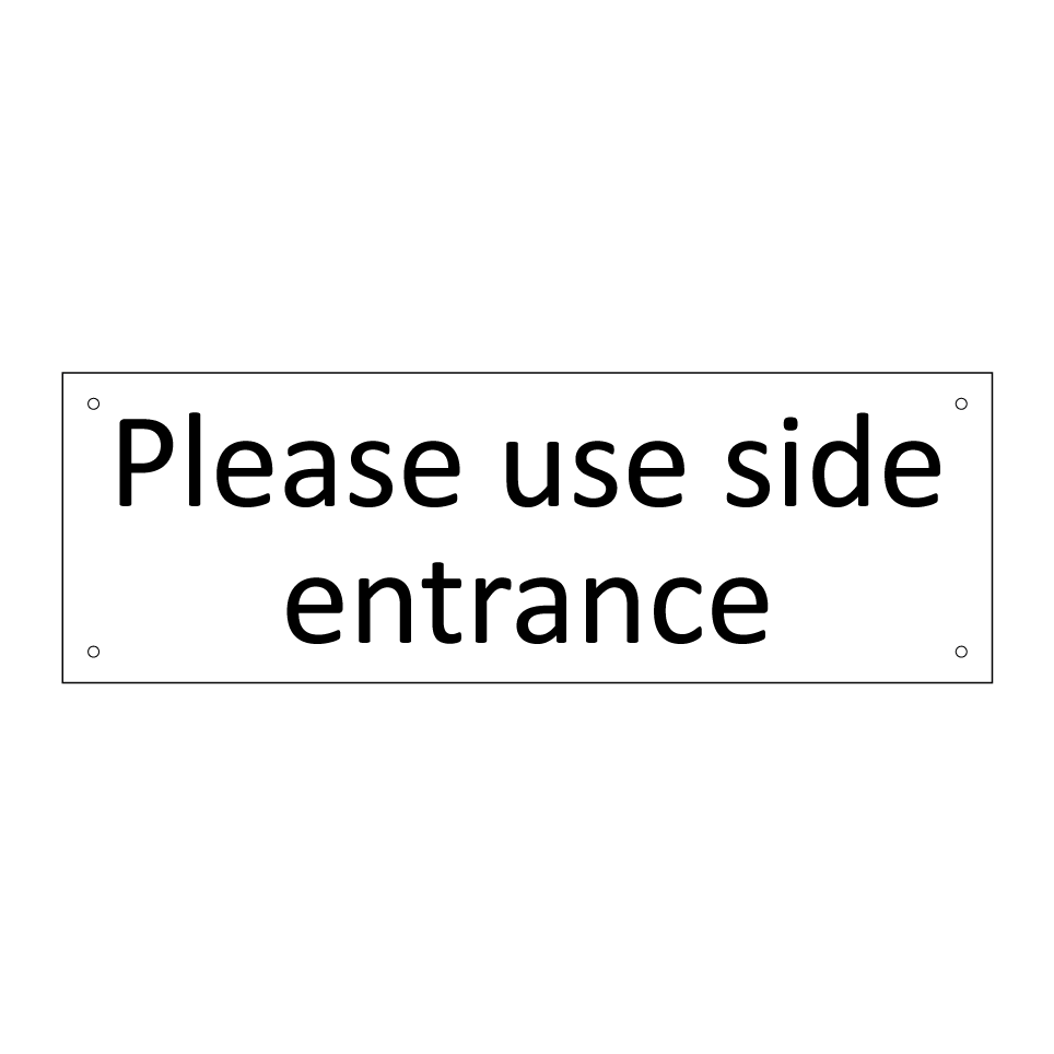 Please use side entrance