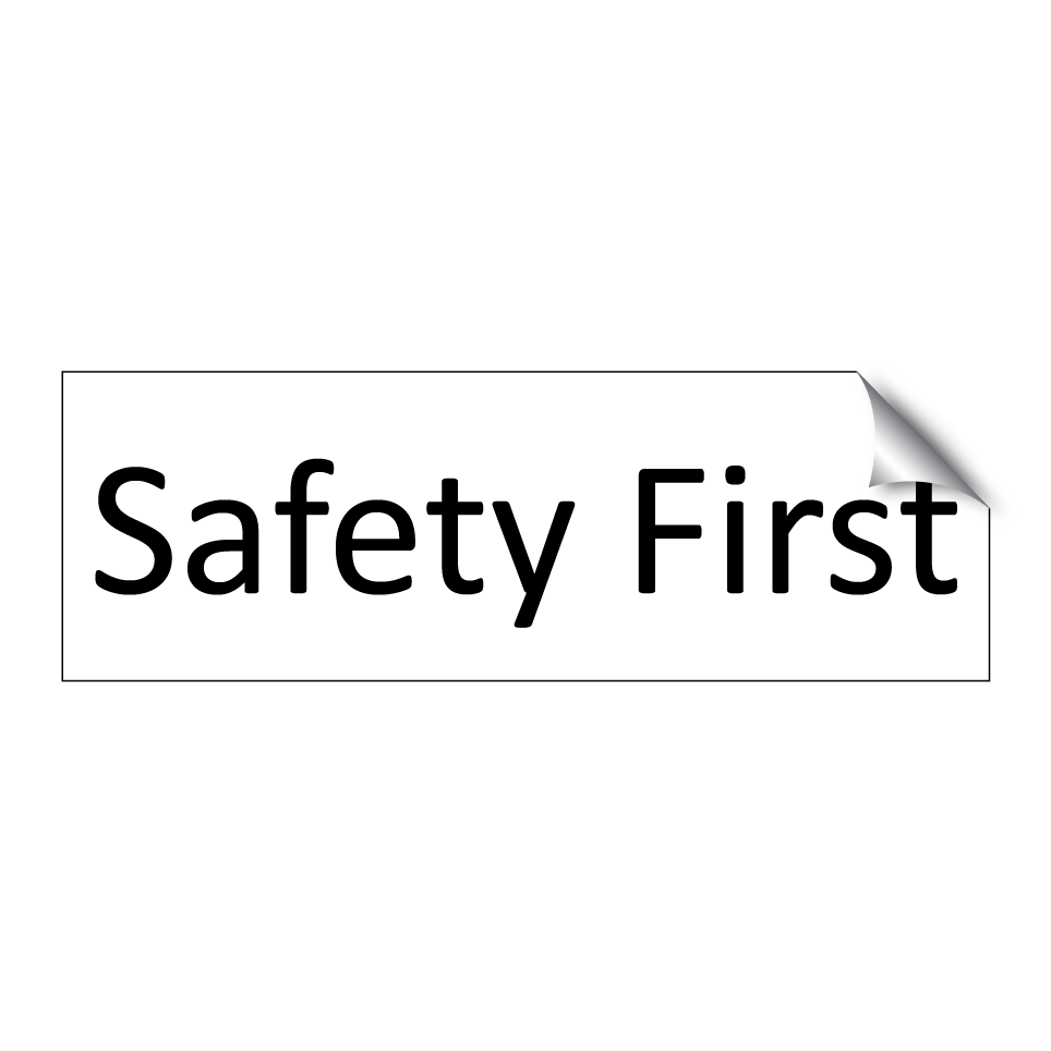 Safety First