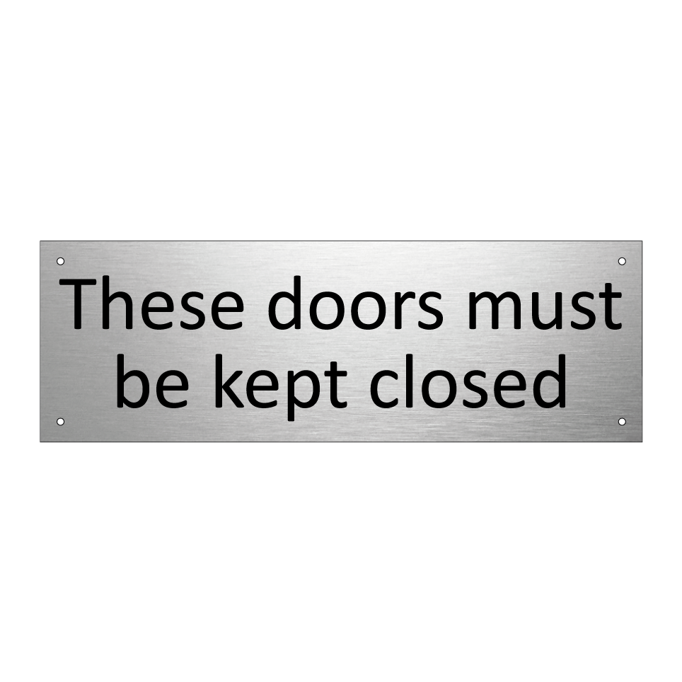 These doors must be kept closed