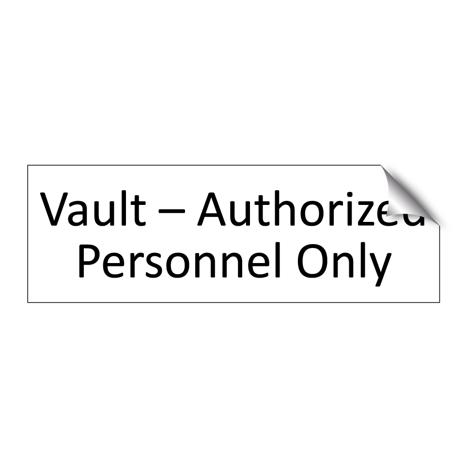 Vault – Authorized Personnel Only