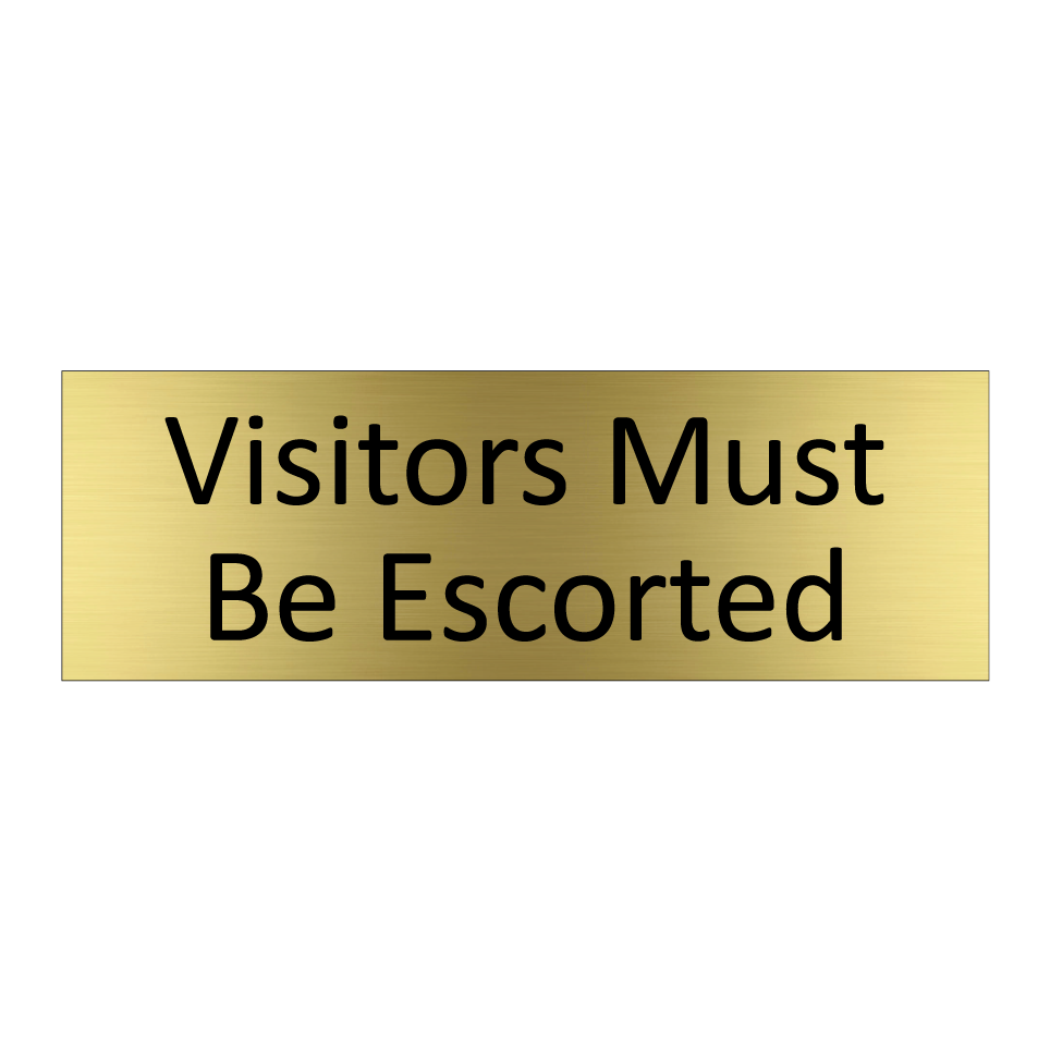 Visitors Must Be Escorted