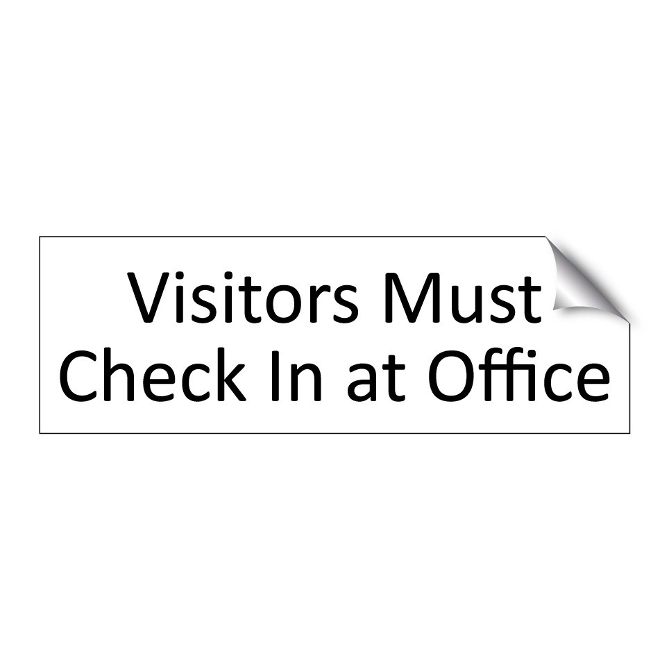 Visitors Must Check In at Office