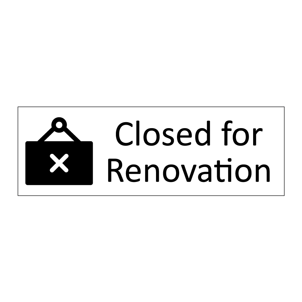 Closed for Renovation