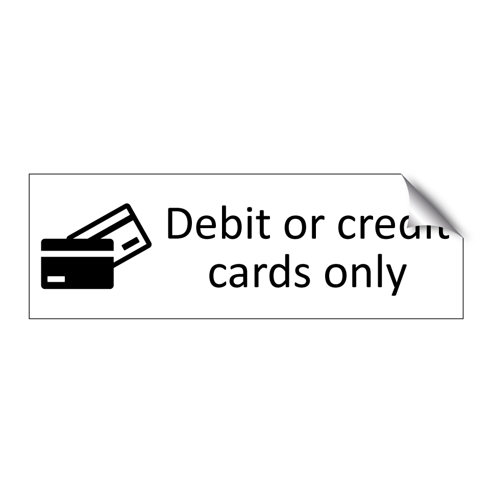 Debit or credit cards only