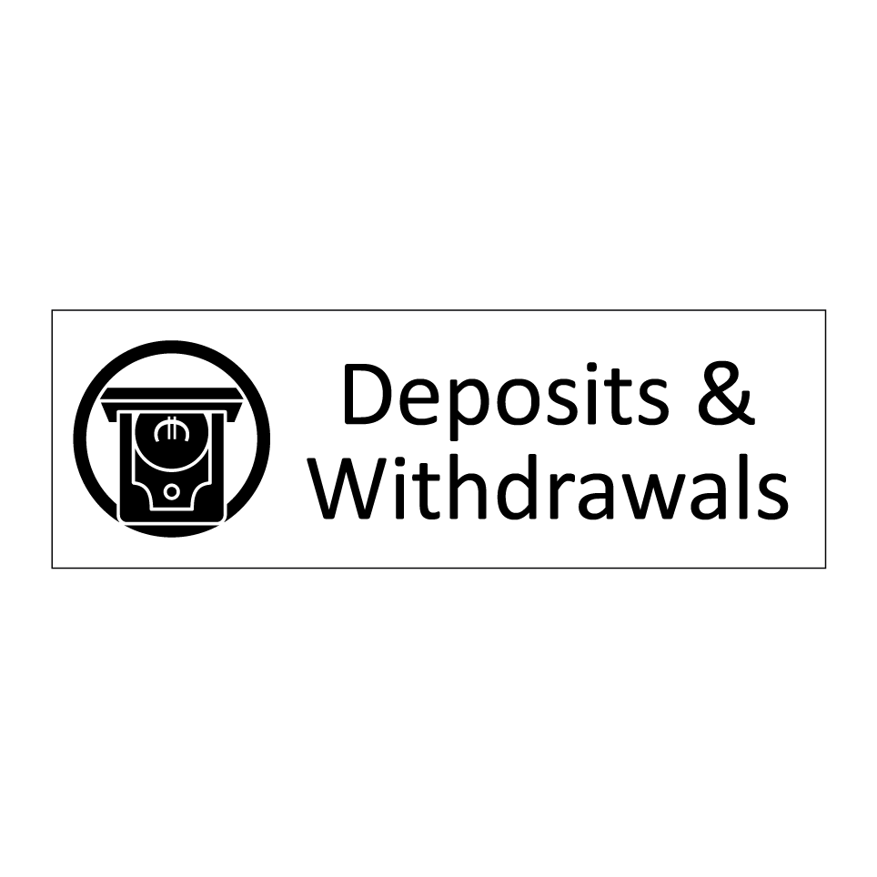 Deposits & Withdrawals