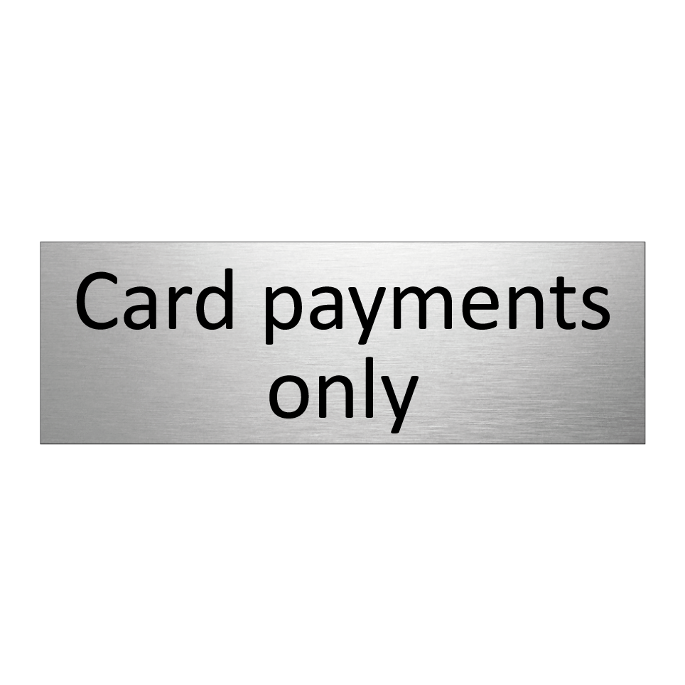 Card payments only