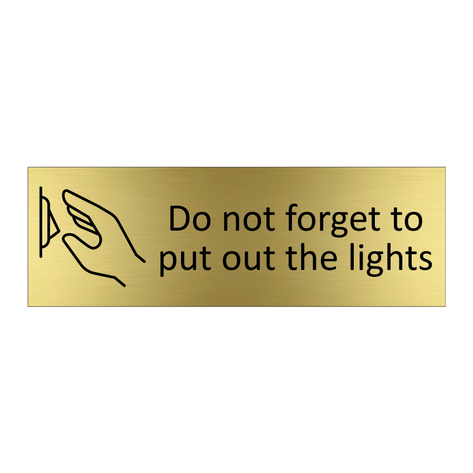 Do not forget to put out the lights