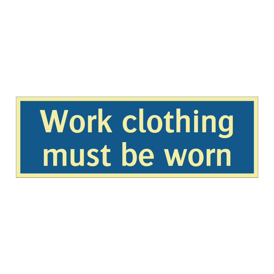 Work clothing must be worn