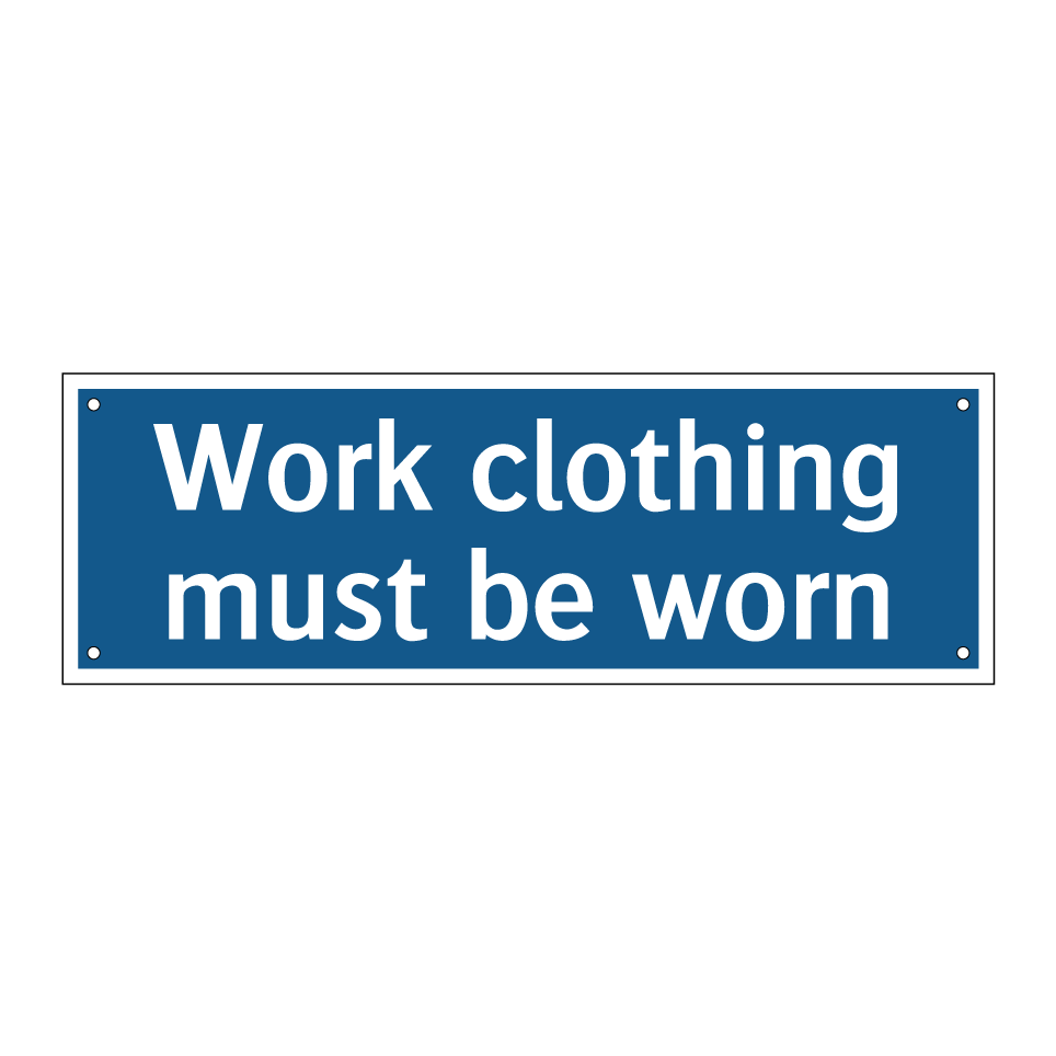 Work clothing must be worn