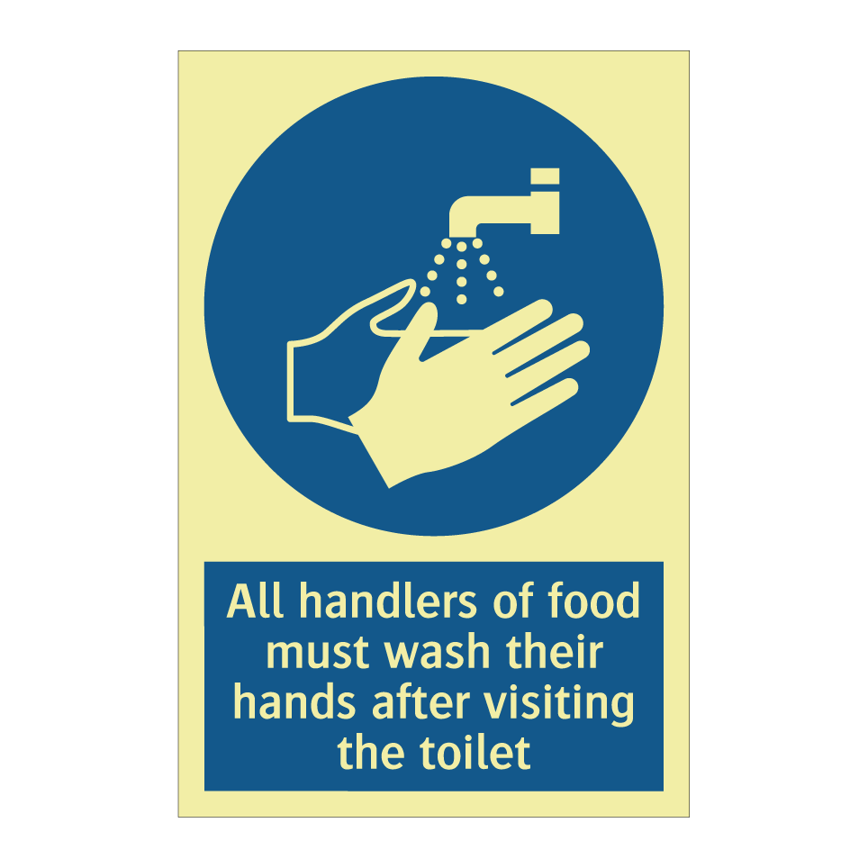 All handlers of food must wash their hands after visiting the toilet