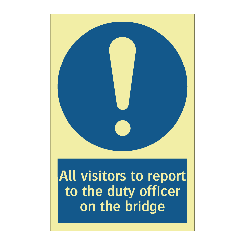 All visitors to report to the duty officer on the bridge