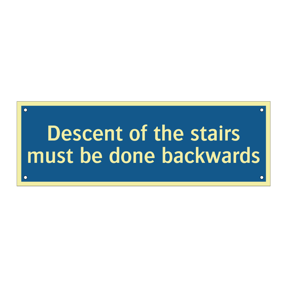 Descent of the stairs must be done backwards