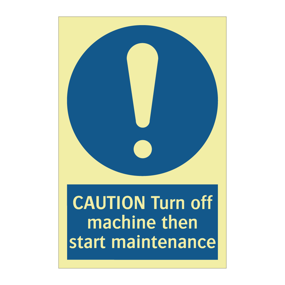 CAUTION Turn off machine then start maintenance