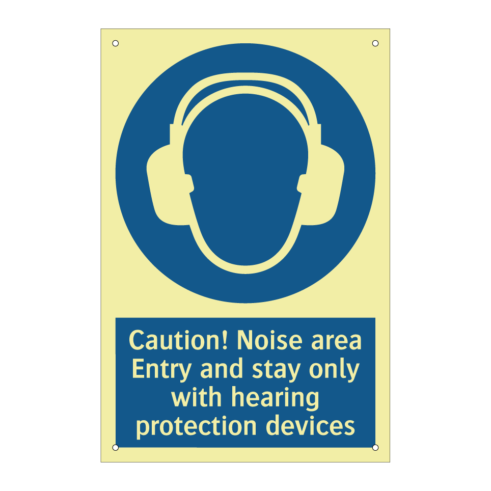 Caution! Noise area Entry and stay only with hearing protection devices