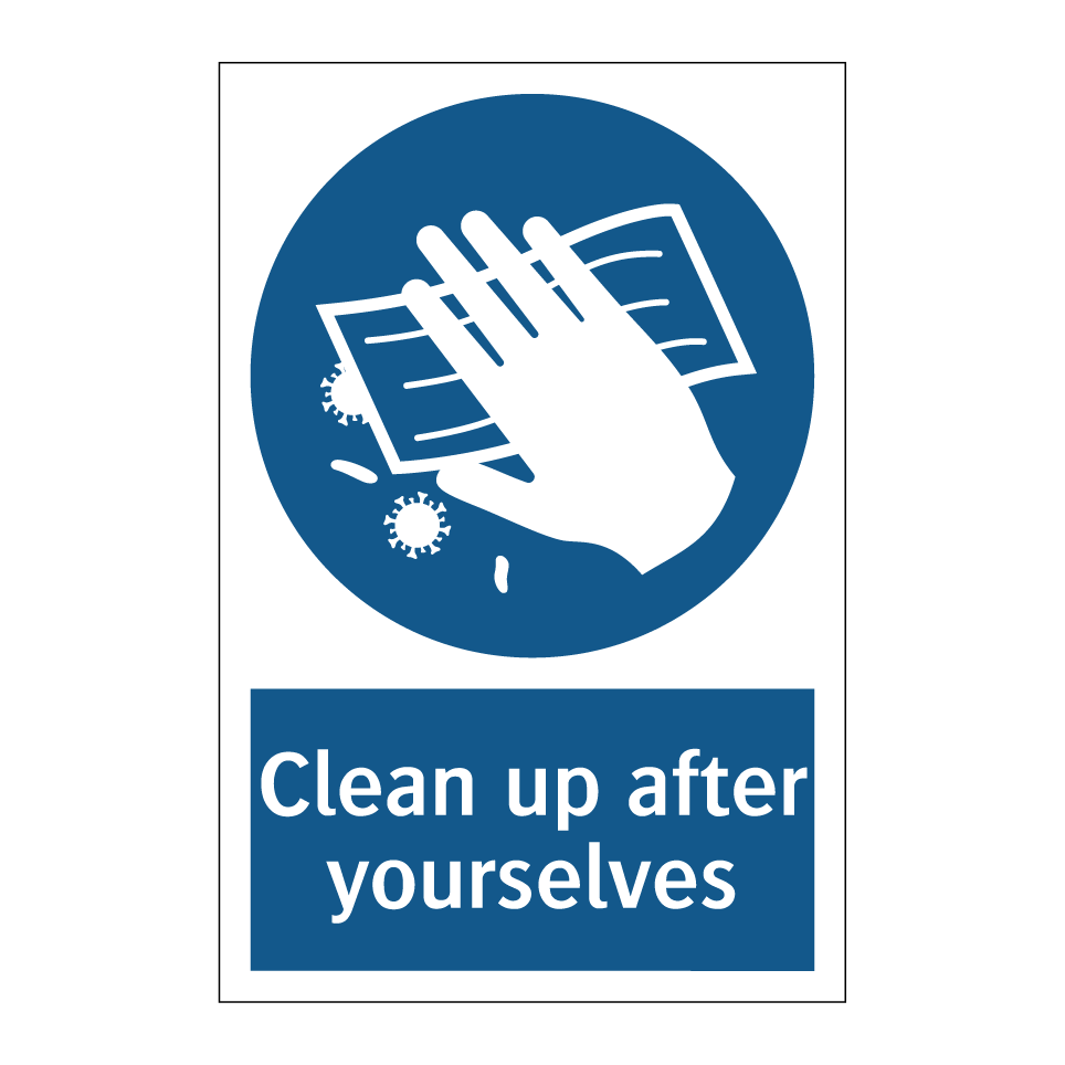 Clean up after yourselves