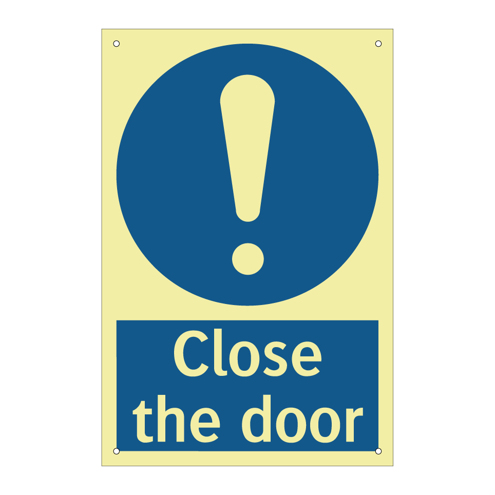 Close the door