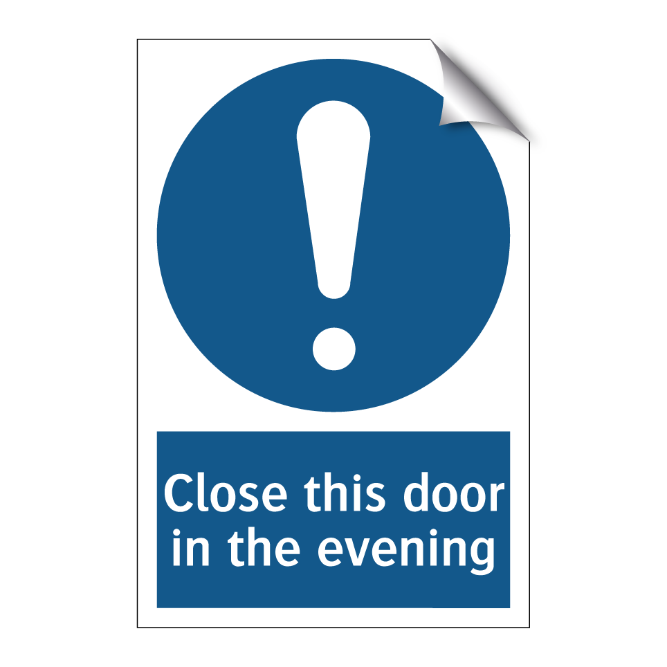 Close this door in the evening