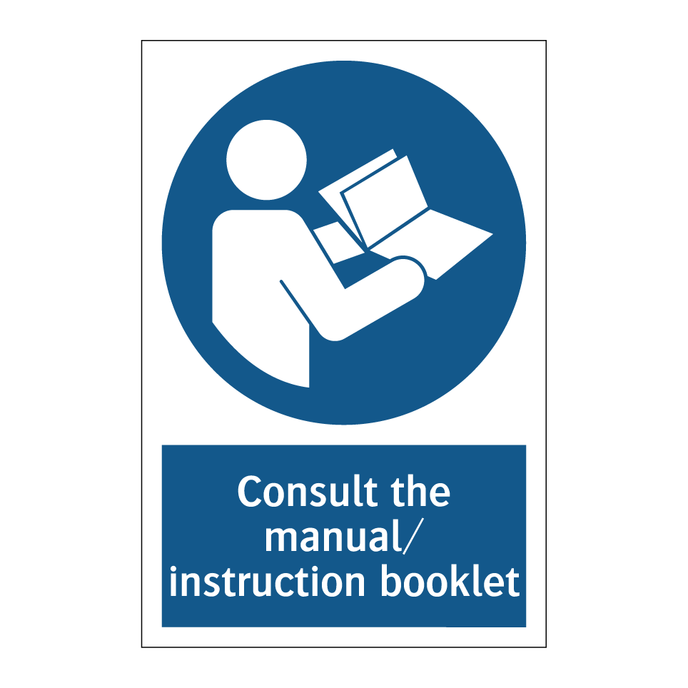Consult the manual/ instruction booklet