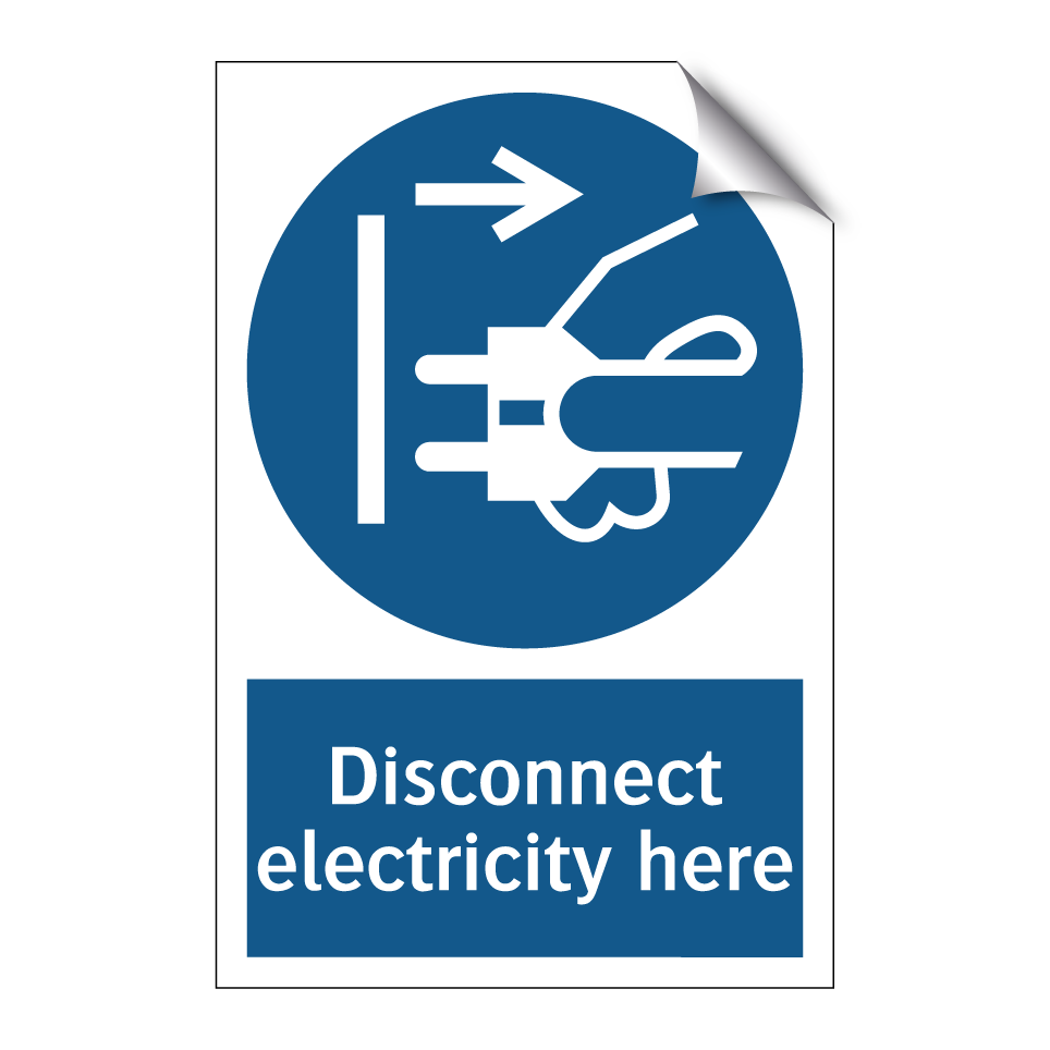 Disconnect electricity here