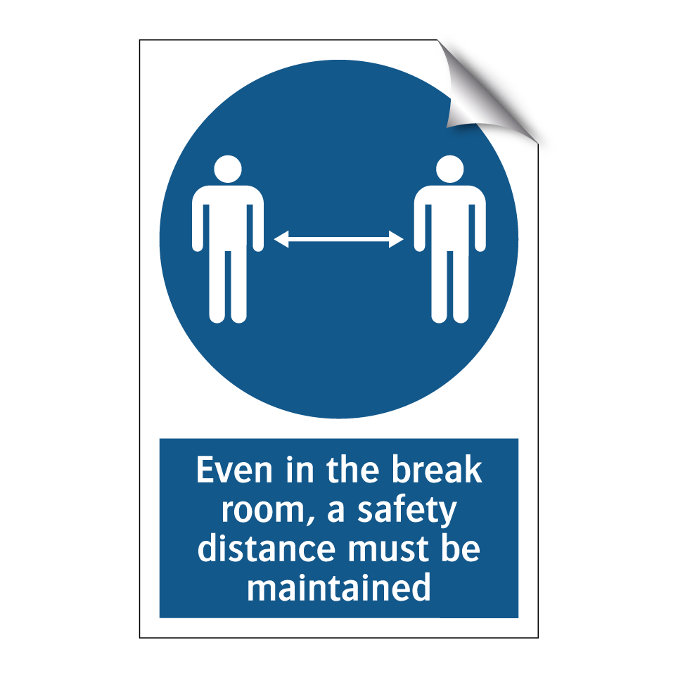 Even in the break room, a safety distance must be maintained